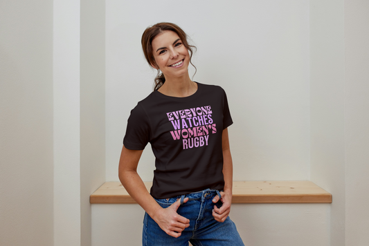 Everyone Watches Women's Rugby T-Shirt